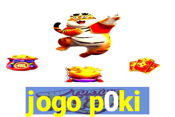 jogo p0ki